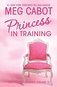 The Princess Diaries, Volume VI: Princess in Training