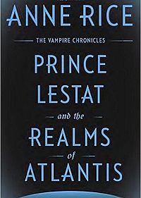 Prince Lestat and the Realms of Atlantis