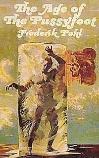 The Age of the Pussyfoot